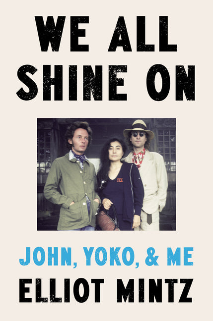 We All Shine on: John, Yoko, and Me - Ingram