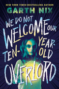 We Do Not Welcome Our Ten-Year-Old Overlord - Ingram