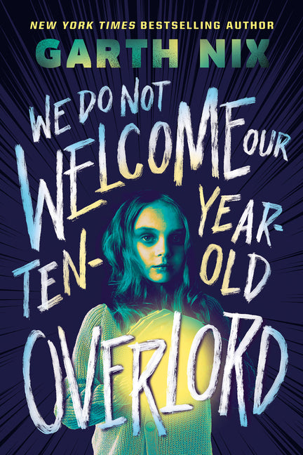 We Do Not Welcome Our Ten-Year-Old Overlord - Ingram