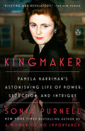 Kingmaker: Pamela Harriman's Astonishing Life of Power, Seduction, and Intrigue - Ingram