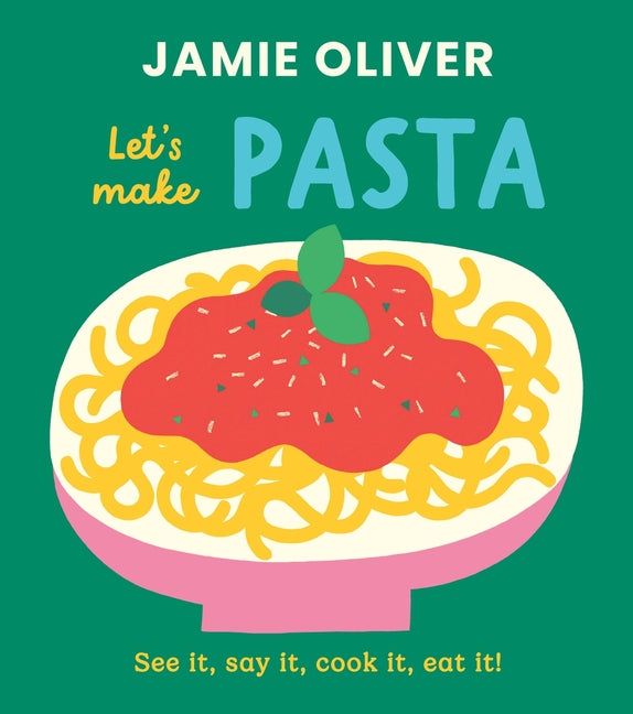 Let's Make Pasta: See It, Say It, Cook It, Eat It! - Ingram