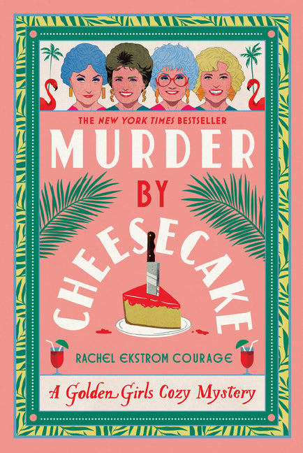 Murder by Cheesecake: A Golden Girls Cozy Mystery - Ingram