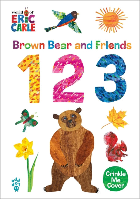 Brown Bear and Friends 123 (World of Eric Carle): A Padded Board Book with a Crinkle-Me Cover for Babies & Toddlers - Ingram