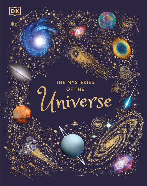 The Mysteries of the Universe: Discover the Best-Kept Secrets of Space - Ingram