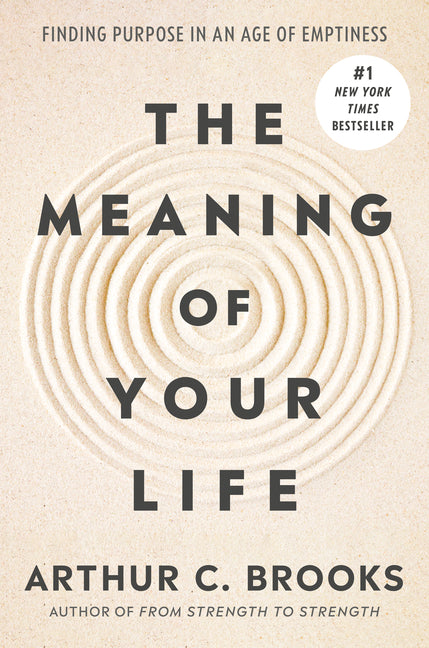 The Meaning of Your Life: Finding Purpose in an Age of Emptiness - Ingram