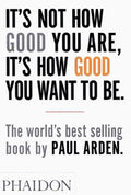 It's Not How Good You Are, It's How Good You Want to Be - Ingram