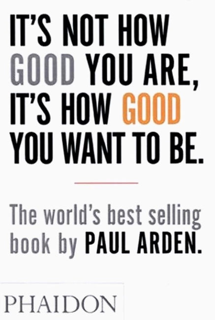 It's Not How Good You Are, It's How Good You Want to Be - Ingram