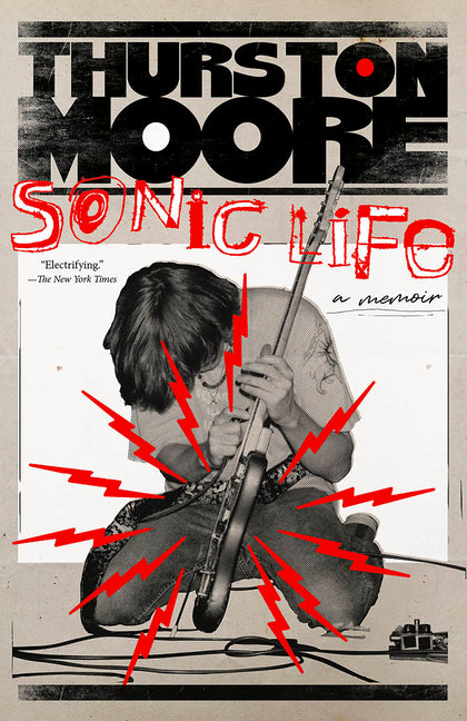 Sonic Life: A Memoir - Ingram