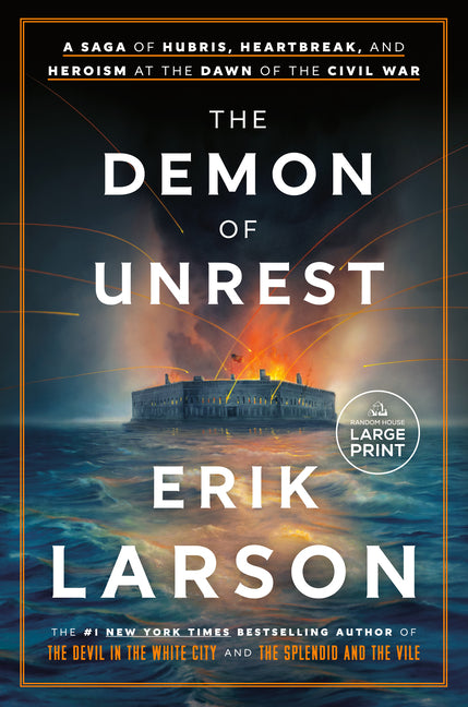 The Demon of Unrest: A Saga of Hubris, Heartbreak, and Heroism at the Dawn of the Civil War - Ingram
