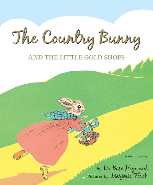 The Country Bunny and the Little Gold Shoes 75th Anniversary Edition: An Easter and Springtime Book for Kids (Anniversary) - Ingram