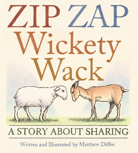 Zip Zap Wickety Wack: A Story about Sharing - Ingram