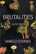 Brutalities: A Love Story - Ingram