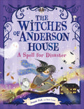 The Witches of Anderson House: A Spell for Disaster - Ingram