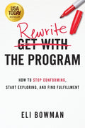 Rewrite the Program: How to Stop Conforming, Start Exploring, and Find Fulfillment - Ingram