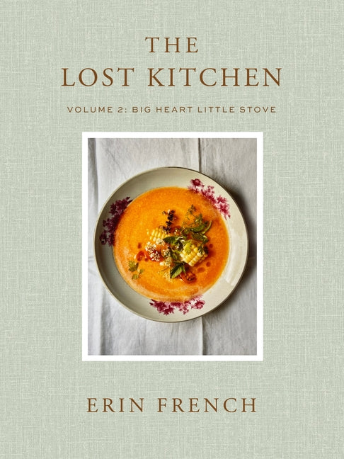 The Lost Kitchen Volume 2: Big Heart Little Stove - Ingram