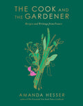 The Cook and the Gardener: Recipes and Writings from France - Ingram