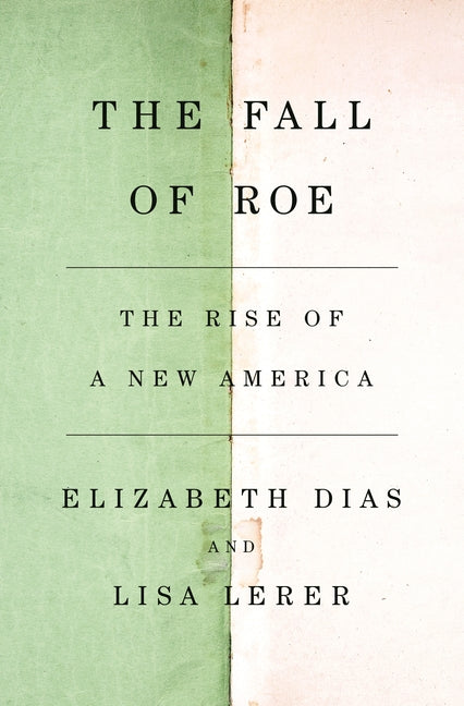 The Fall of Roe: The Rise of a New America - Ingram