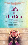 Life by the Cup: Inspiration for a Purpose-Filled Life - Ingram