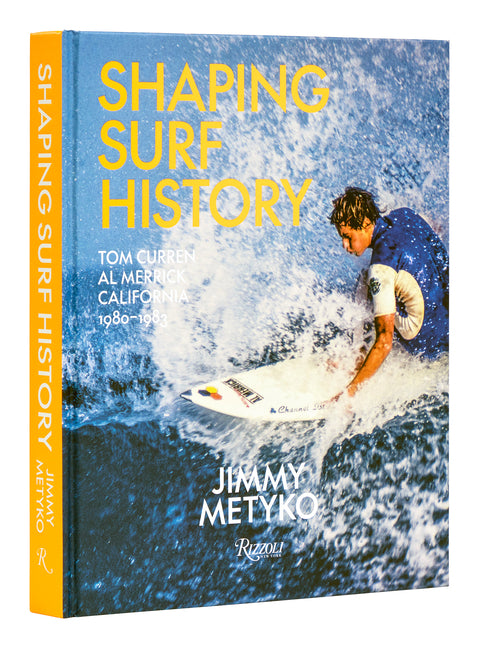 Shaping Surf History: Tom Curren and Al Merrick, California 1980-1983 - Ingram