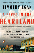 A Fever in the Heartland: The Ku Klux Klan's Plot to Take Over America, and the Woman Who Stopped Them - Ingram