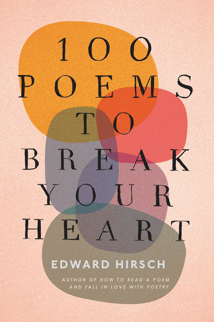 100 Poems to Break Your Heart - Ingram