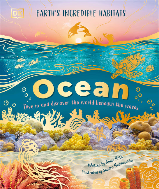 Ocean: Dive in and Discover the World Beneath the Waves - Ingram