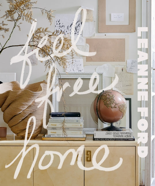 Feel Free Home: The Art of Freethinking Design - Ingram