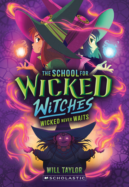 Wicked Never Waits (the School for Wicked Witches #2) - Ingram