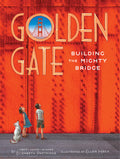 Golden Gate: Building the Mighty Bridge - Ingram