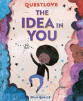 The Idea in You: A Picture Book - Ingram