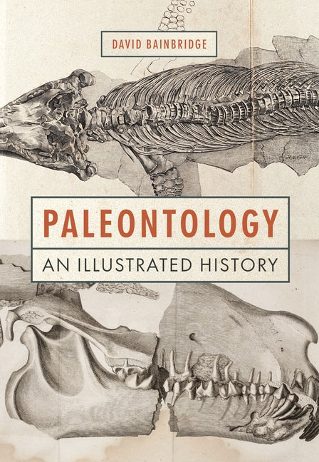 Paleontology: An Illustrated History - Ingram