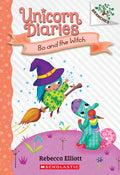 Bo and the Witch: A Branches Book (Unicorn Diaries #10): Volume 10 - Ingram