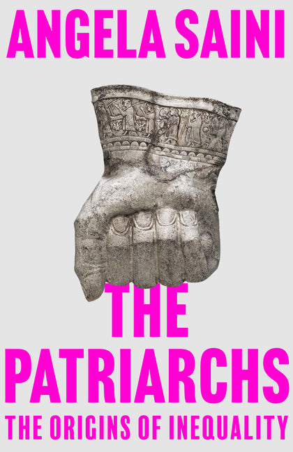 The Patriarchs: The Origins of Inequality - Ingram