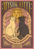 Mystic Kitty: A Cat's Guide to Meditation - Ingram
