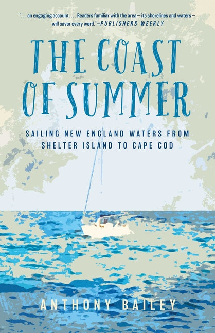 The Coast of Summer: Sailing New England Waters from Shelter Island to Cape Cod - Ingram