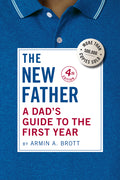 The New Father: A Dad's Guide to the First Year - Ingram