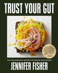 Trust Your Gut: Anti-Inflammatory Recipes for Feeling Unstoppable - Ingram