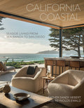 California Coastal: Seaside Living from Sea Ranch to San Diego - Ingram