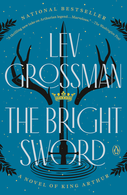 The Bright Sword: A Novel of King Arthur - Ingram