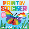 Paint by Sticker Kids: Rainbows Everywhere!: Create 10 Pictures One Sticker at a Time! - Ingram