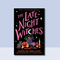 The Late-Night Witches